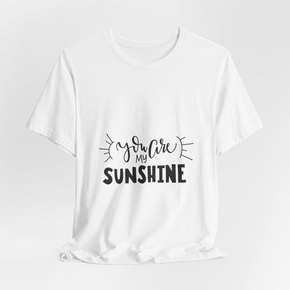 You Are My Sunshine T-Shirt Cute Gift Tee