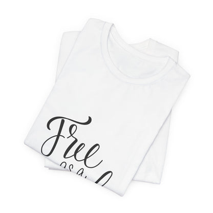 Free as a Bird T-Shirt Calligraphy Script Tee