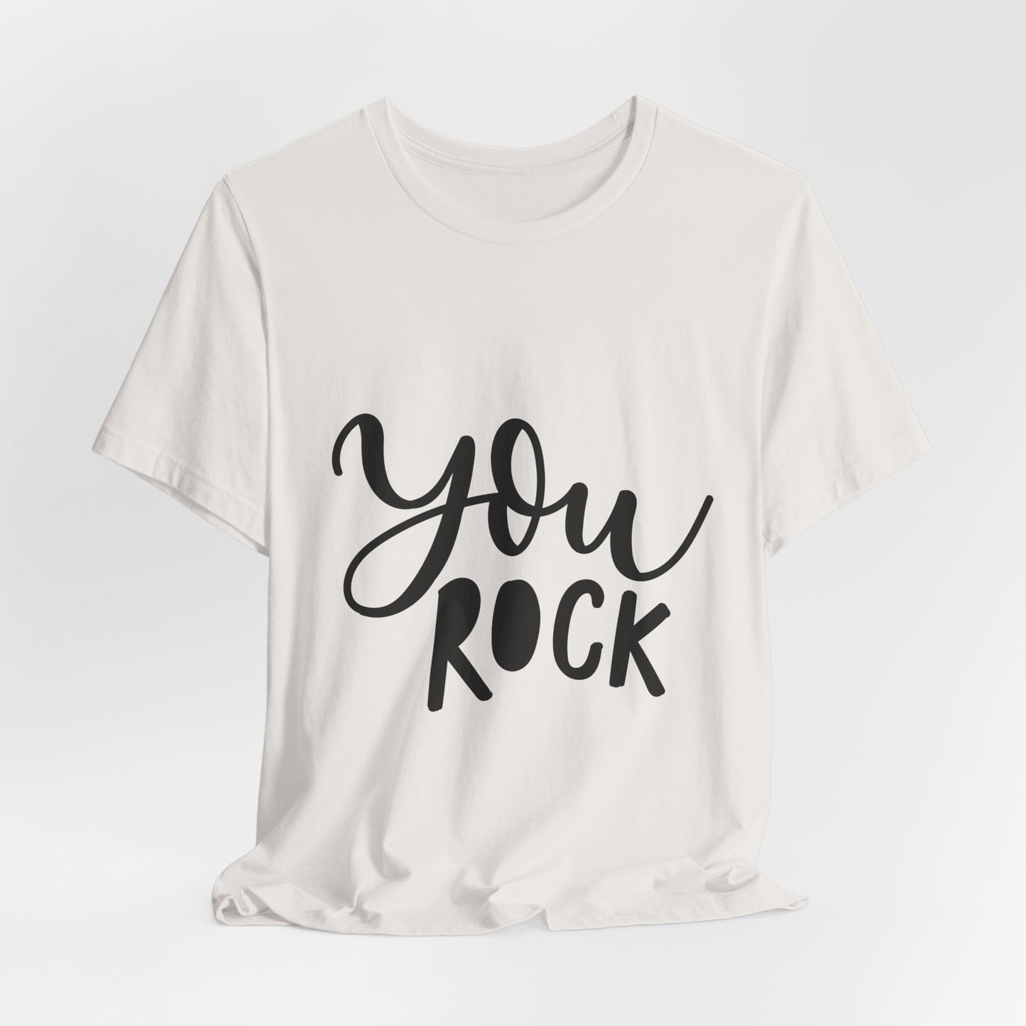 You Rock T-Shirt Hand Lettered Positive Tee