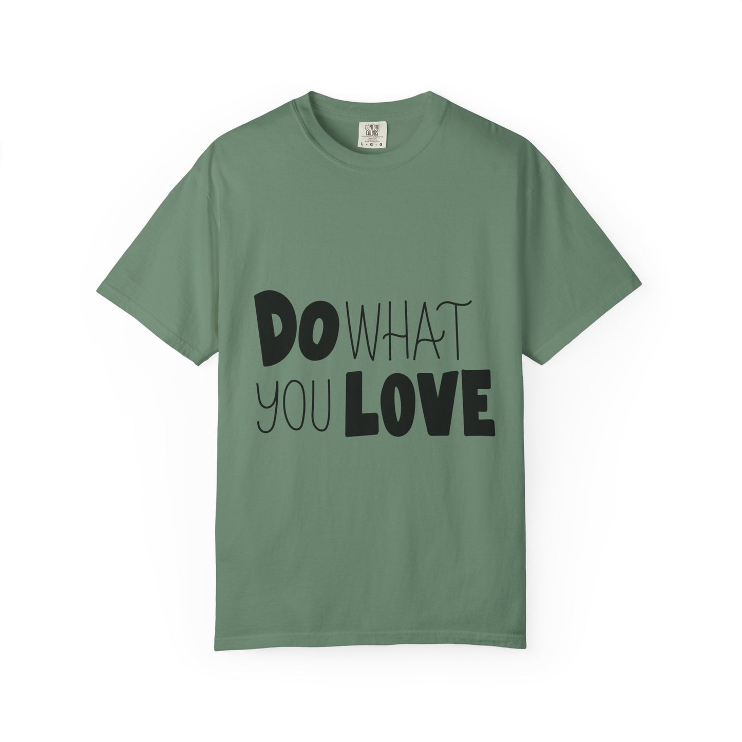 Do What You Love Garment-Dyed Tee