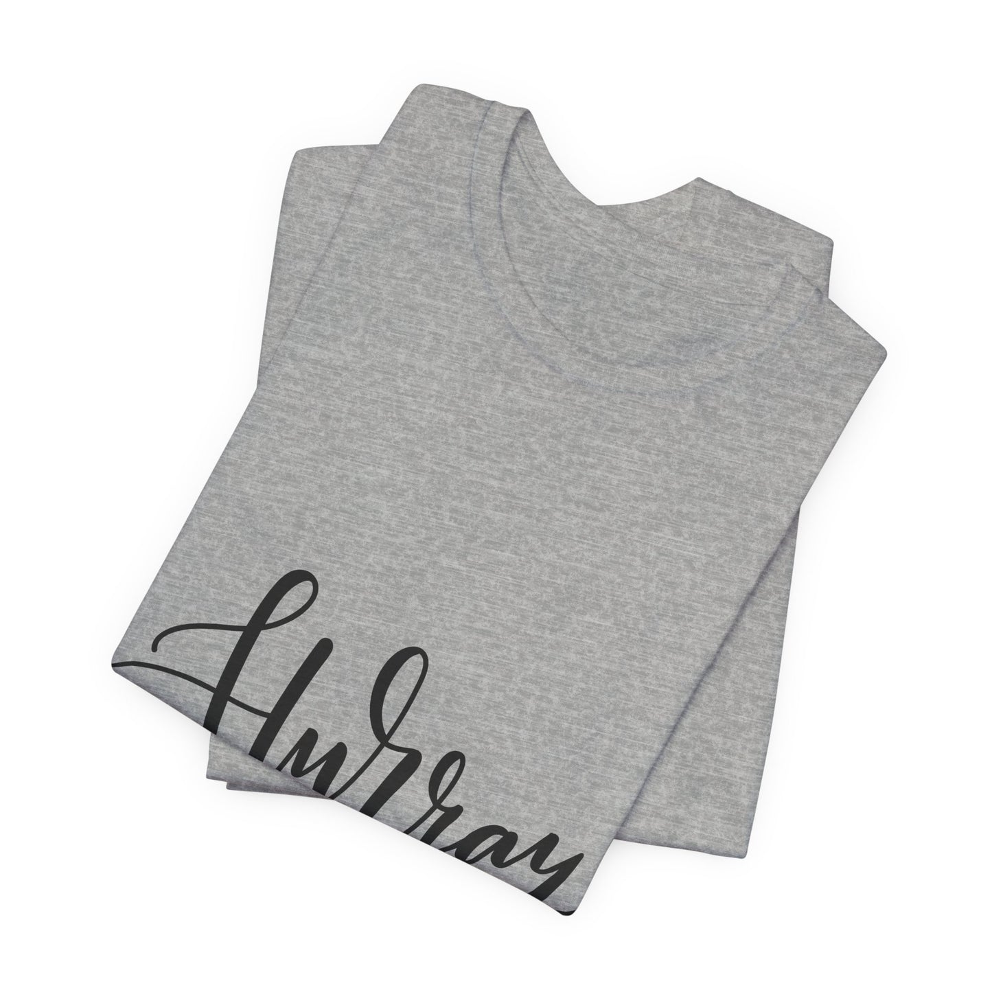 Hurray T-Shirt Calligraphy Script Celebration Tee