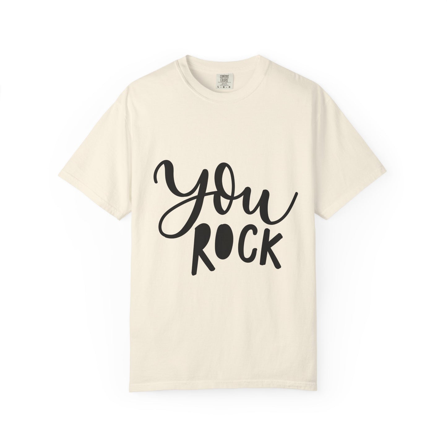 You Rock Tee Hand Lettered Heavyweight Shirt