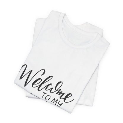 Welcome To My Universe T-Shirt Hand Lettered