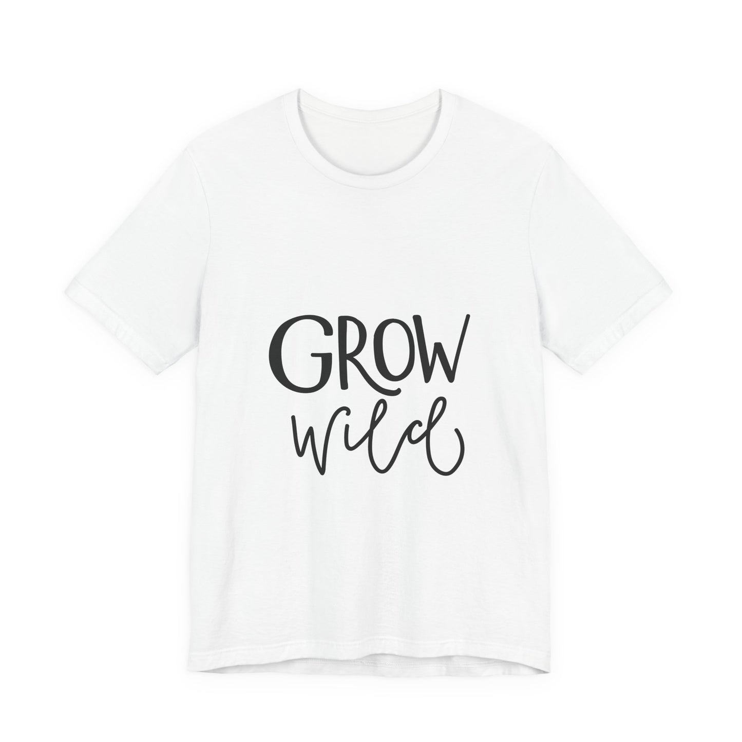 Grow Wild T-Shirt Hand Lettered Nature Tee