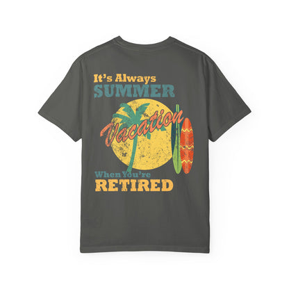 Retirement Tee It's Always Summer Vacation