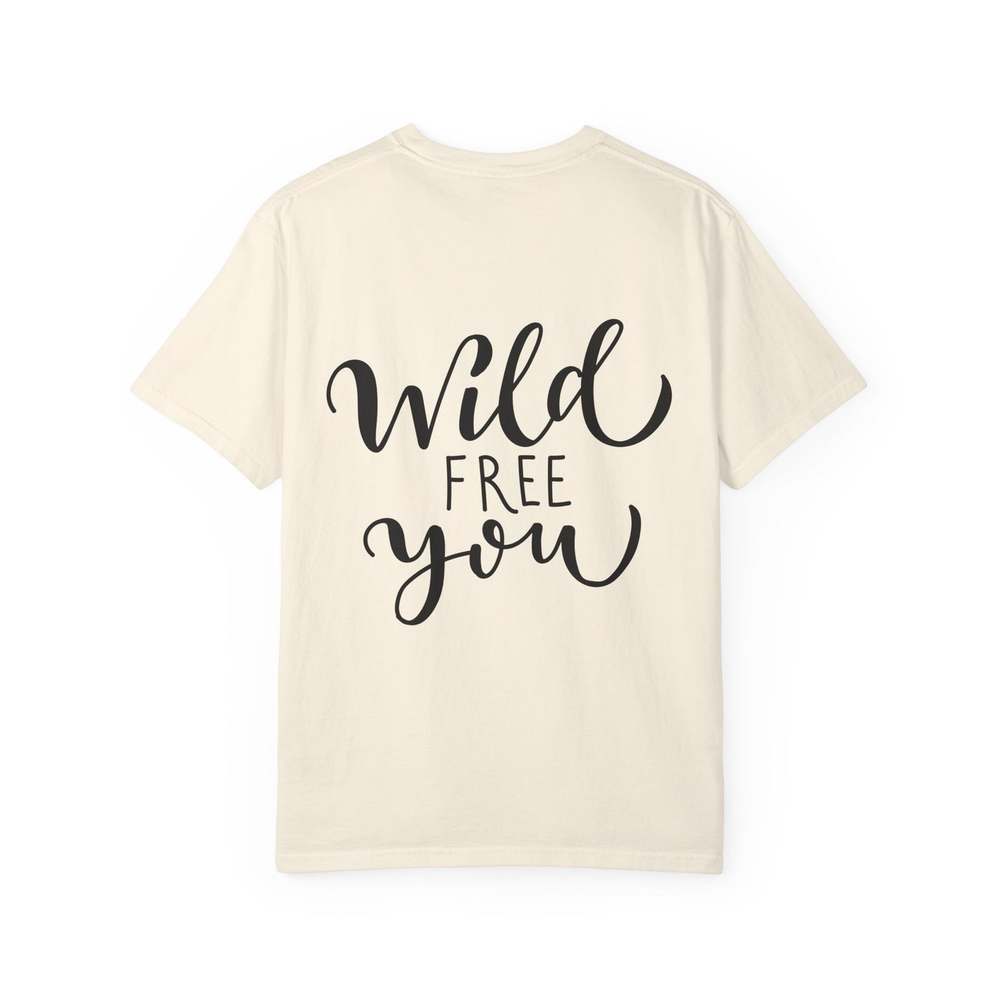 Wild Free You Garment-Dyed Heavyweight Tee