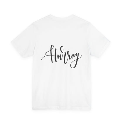 Hurray T-Shirt Calligraphy Script Celebration Tee