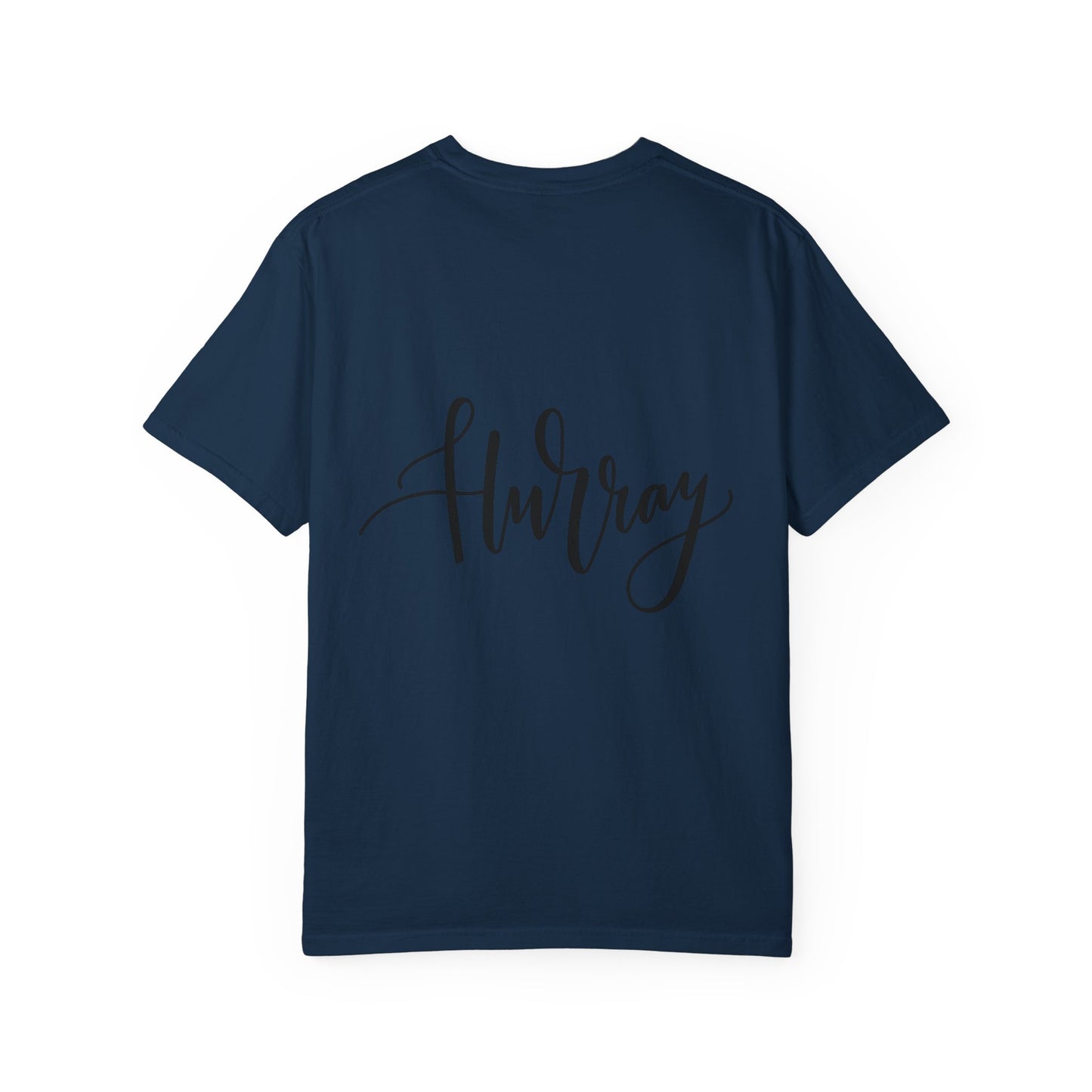 Hurray Calligraphy Script Garment-Dyed Tee