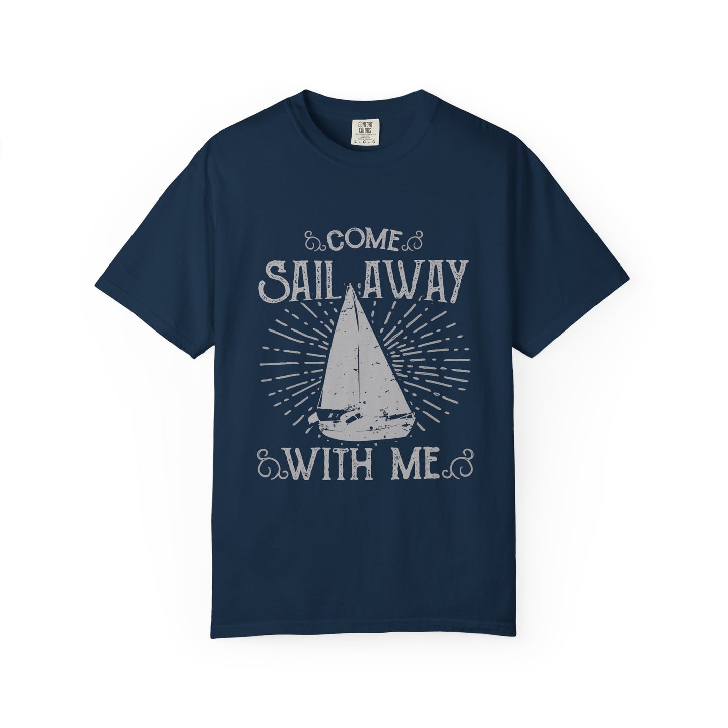 Come Sail Away Heavyweight Garment-Dyed Tee