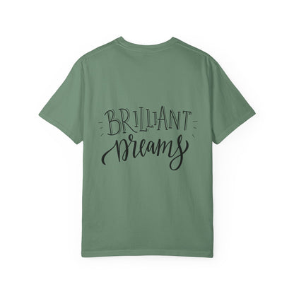 Brilliant Dreams Garment-Dyed Tee Hand Lettered