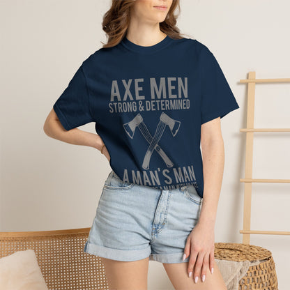Axe Men Strong Determined Tee Lumberjack