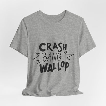 Crash Bang Wallop T-Shirt Comic Typography