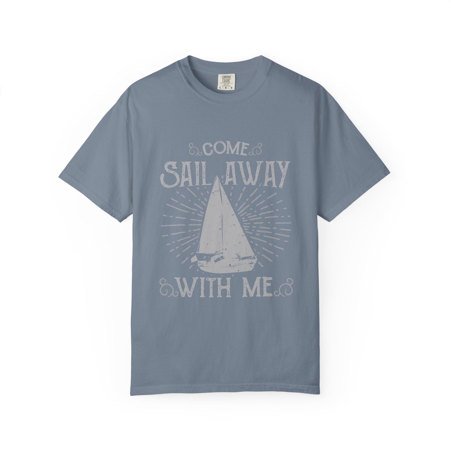 Come Sail Away Heavyweight Garment-Dyed Tee