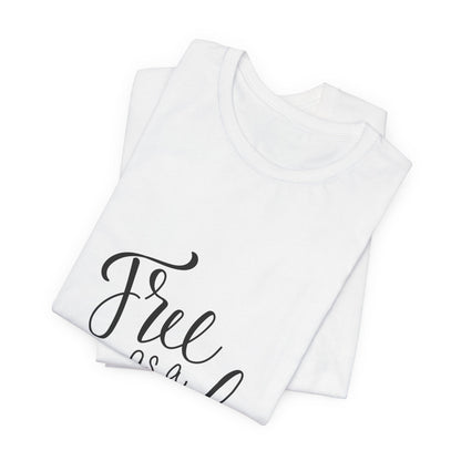 Free as a Bird T-Shirt Calligraphy Script Tee