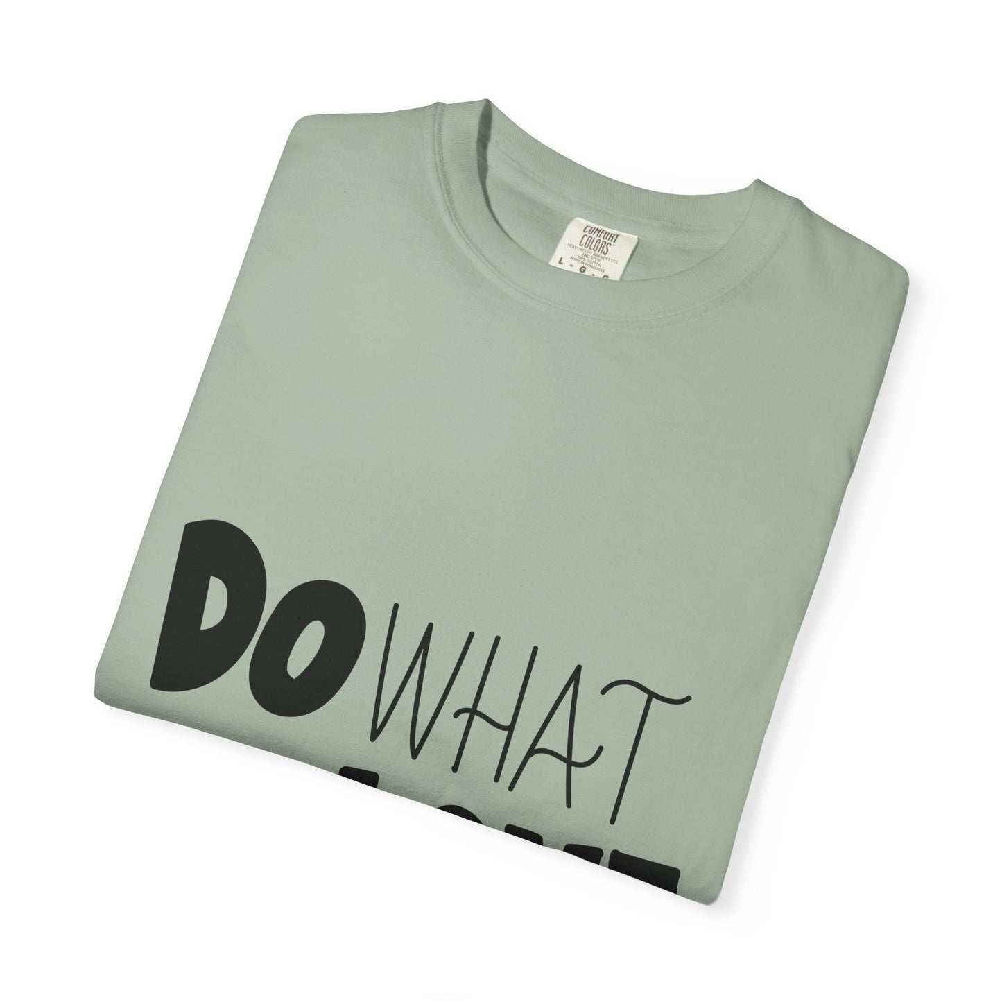 Do What You Love Garment-Dyed Tee