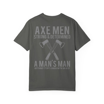 Axe Men Strong Determined Tee Lumberjack