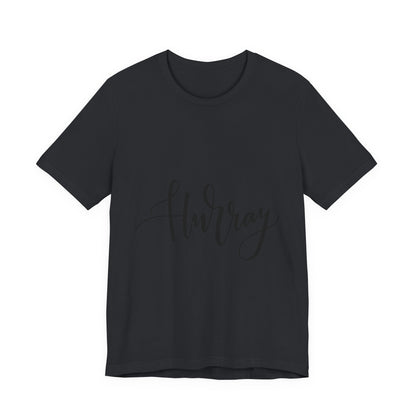 Hurray T-Shirt Calligraphy Script Celebration Tee