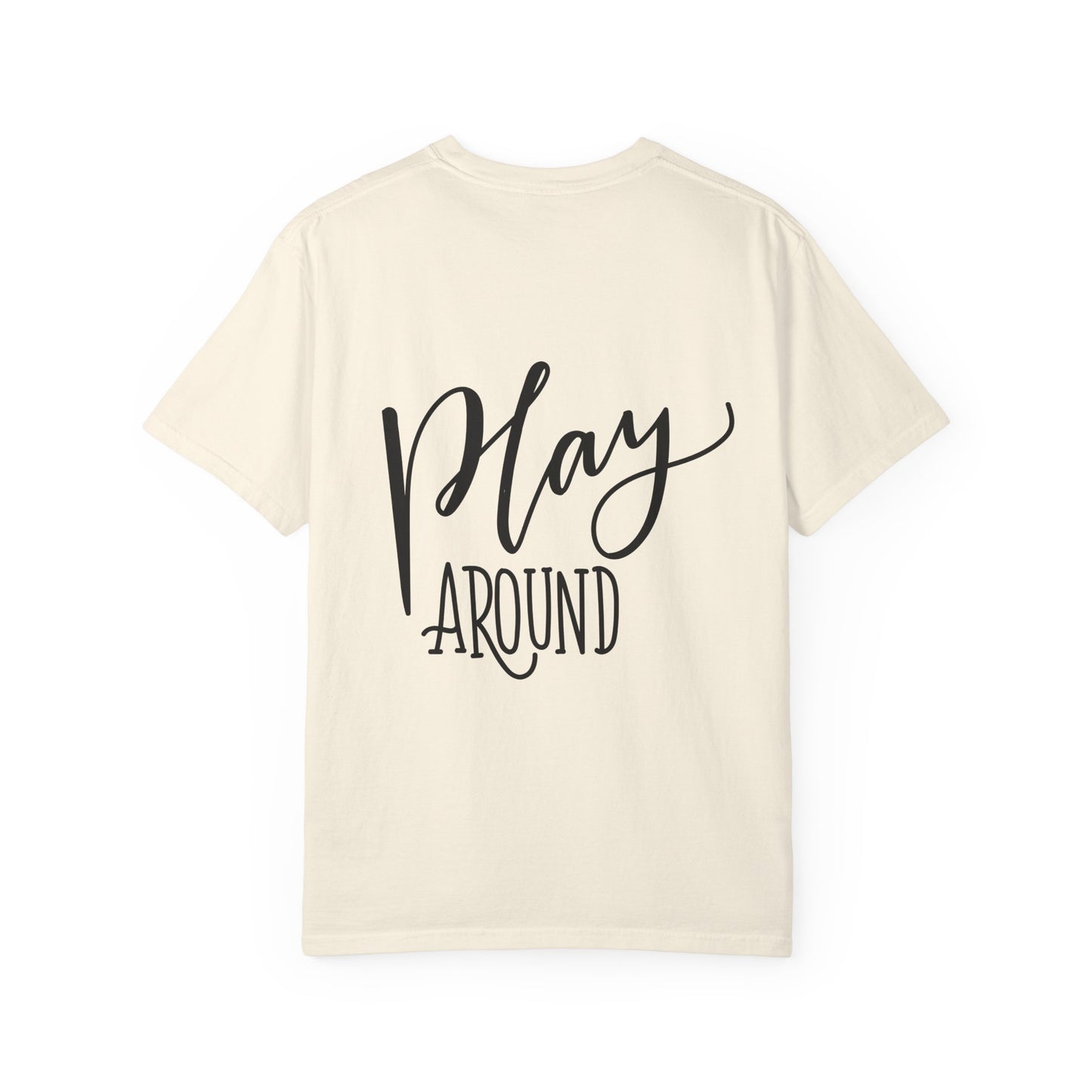 Play Around Garment-Dyed Tee Fun Lettering