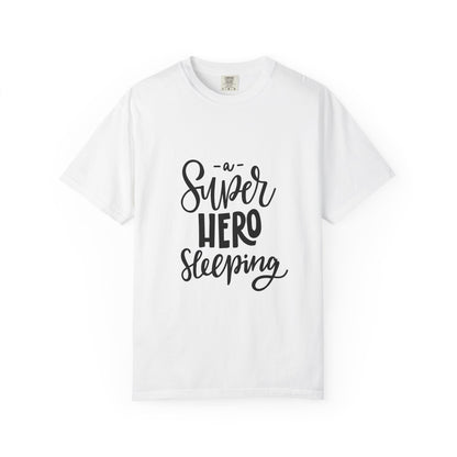 A Super Hero Sleeping Kids Garment-Dyed Tee