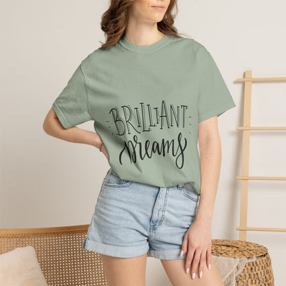 Brilliant Dreams Garment-Dyed Tee Hand Lettered
