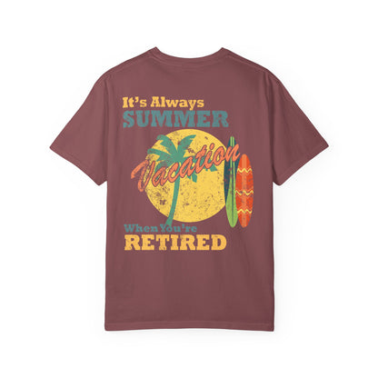Retirement Tee It's Always Summer Vacation