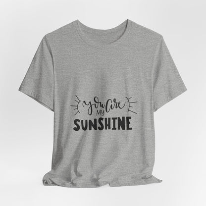 You Are My Sunshine T-Shirt Cute Gift Tee