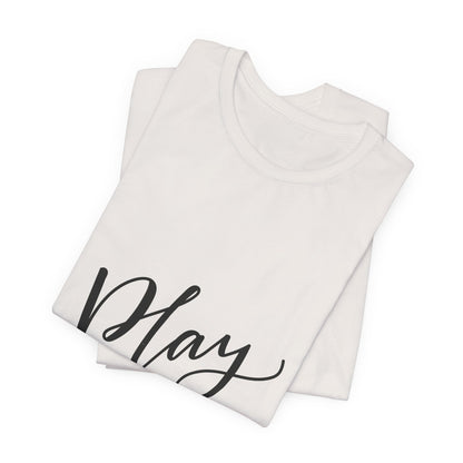 Play Around T-Shirt Fun Lettering Graphic Tee