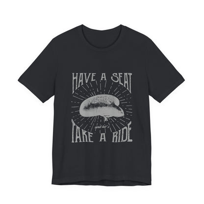 Cycling T-Shirt Have a Seat Take a Ride Tee