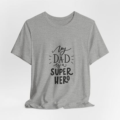 My Dad Is a Superhero T-Shirt Kids Gift