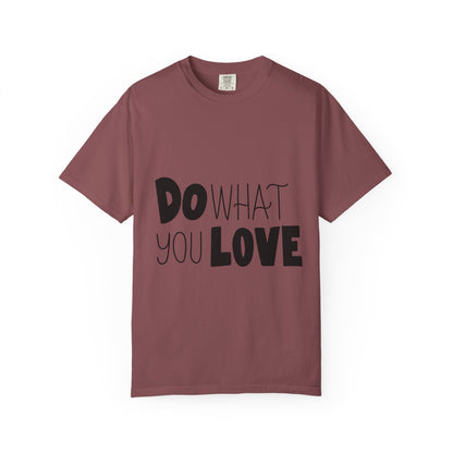 Do What You Love Garment-Dyed Tee
