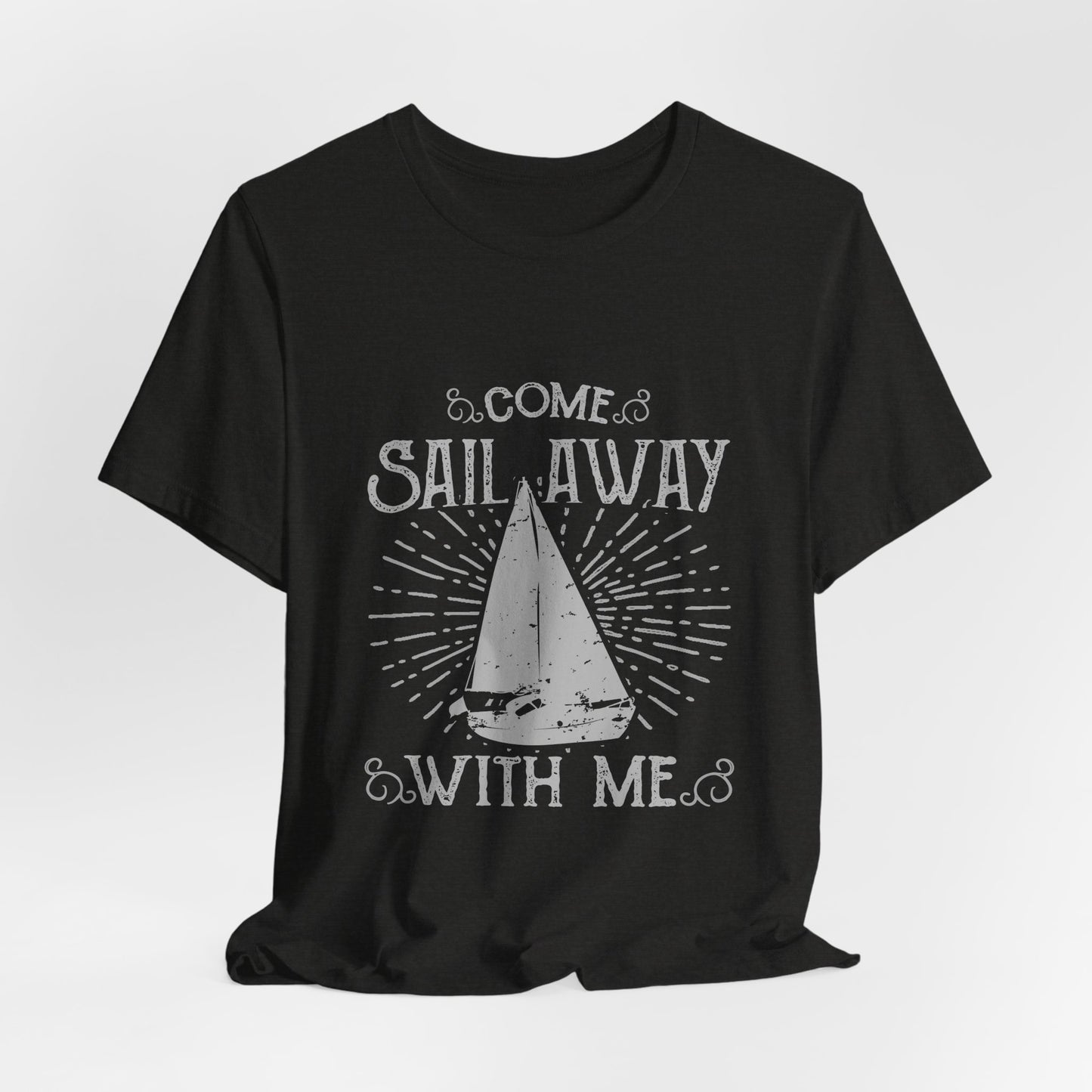 Come Sail Away T-Shirt Retro Nautical Sailing Tee