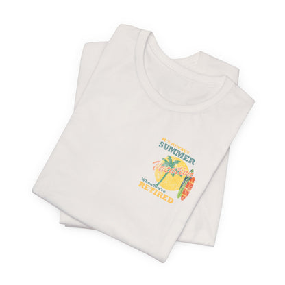 Back Print Retirement Tee Always Summer Vacation