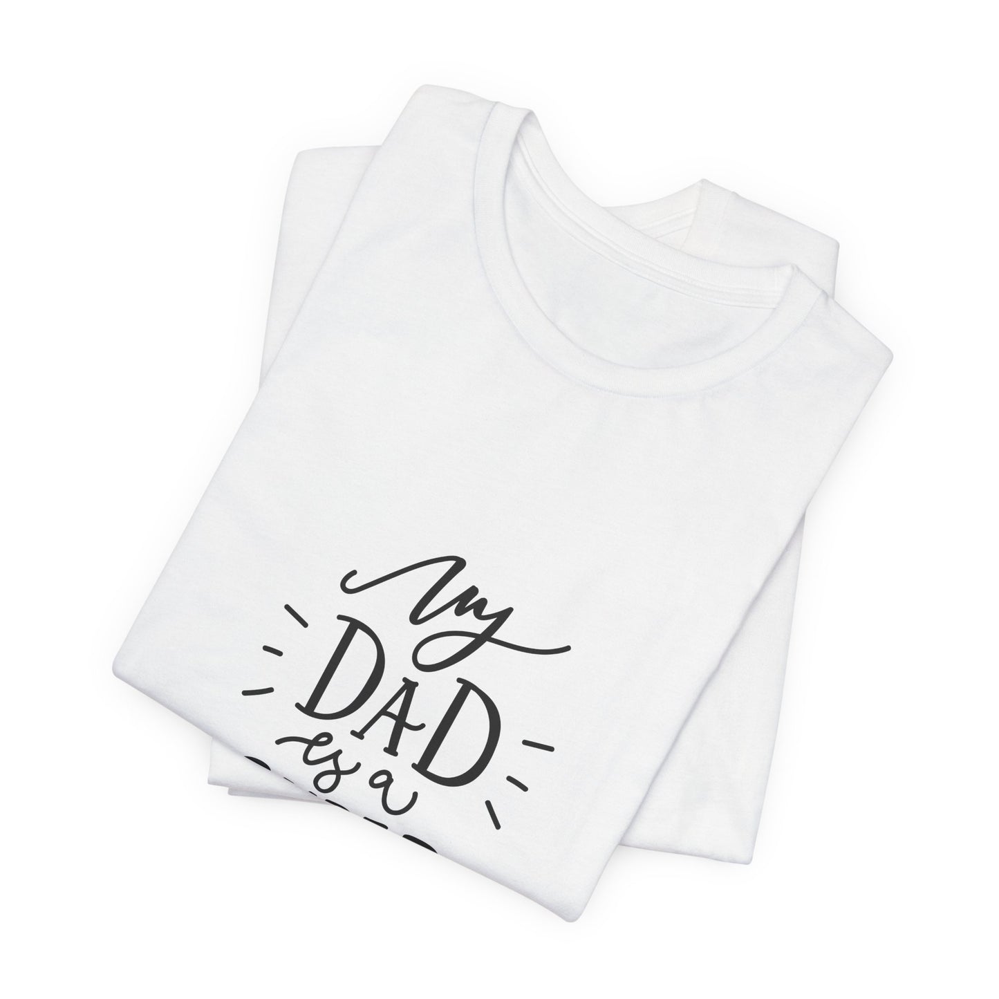 My Dad Is a Superhero T-Shirt Kids Gift