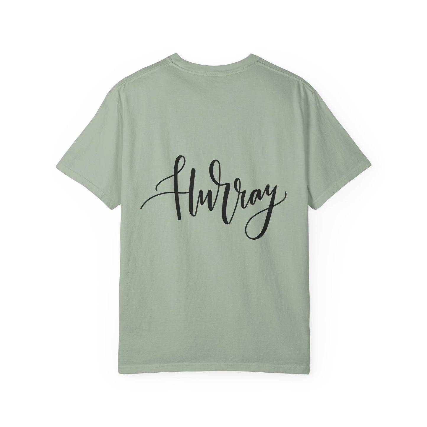 Hurray Calligraphy Script Garment-Dyed Tee