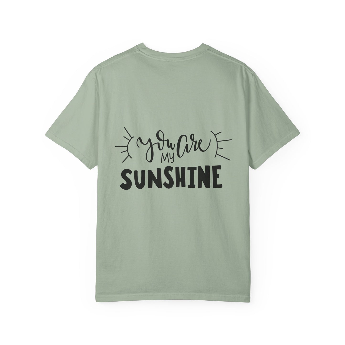 You Are My Sunshine Garment-Dyed Tee Gift