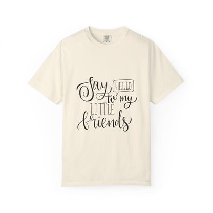 Say Hello to My Little Friends Teacher T-Shirt