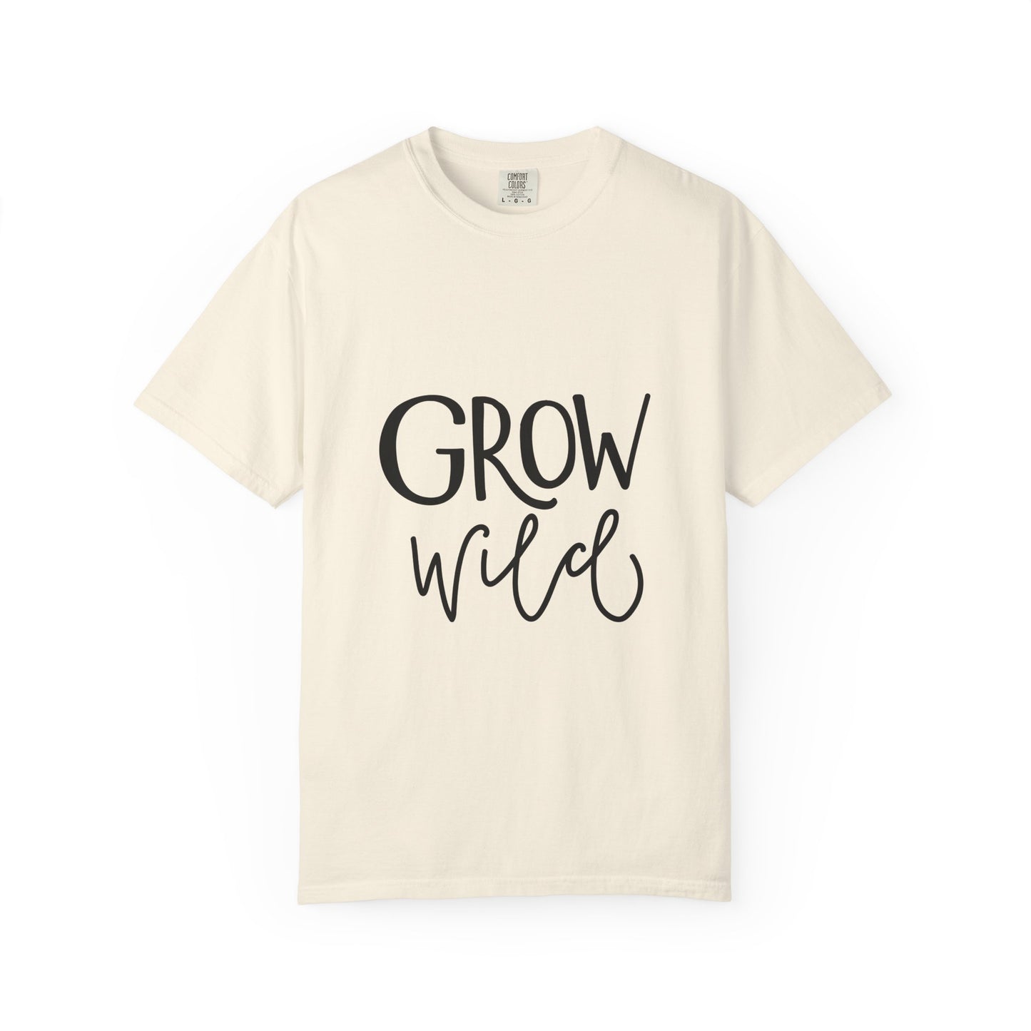 Grow Wild Garment-Dyed Tee Hand Lettered Nature