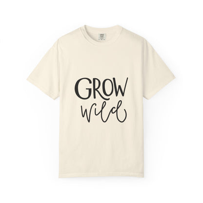 Grow Wild Garment-Dyed Tee Hand Lettered Nature