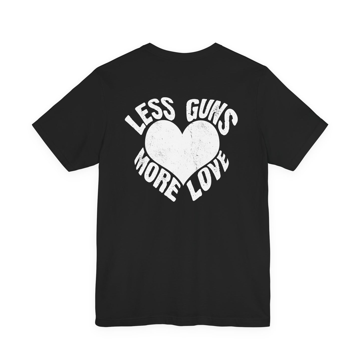 Less Guns More Love T-Shirt | Peace Graphic Tee