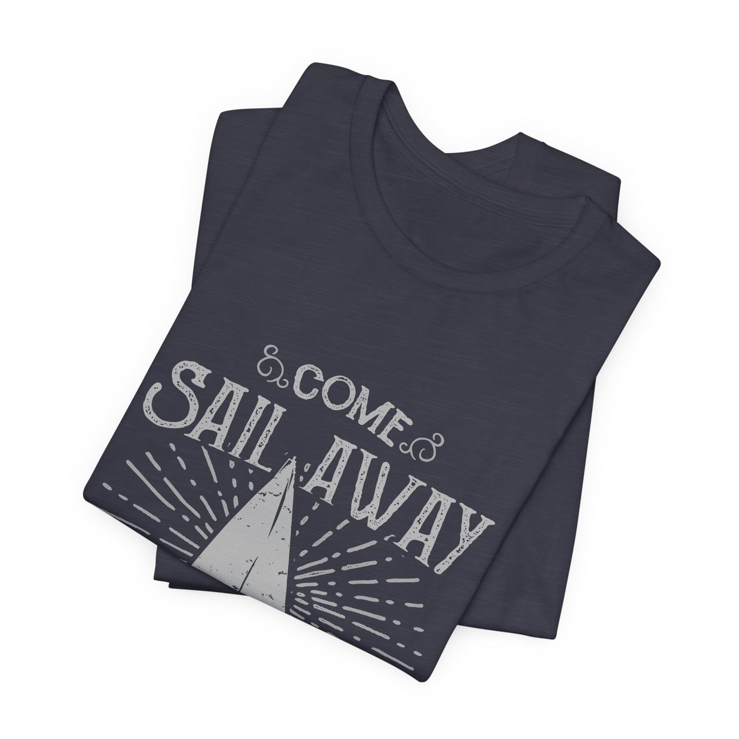 Come Sail Away T-Shirt Retro Nautical Sailing Tee