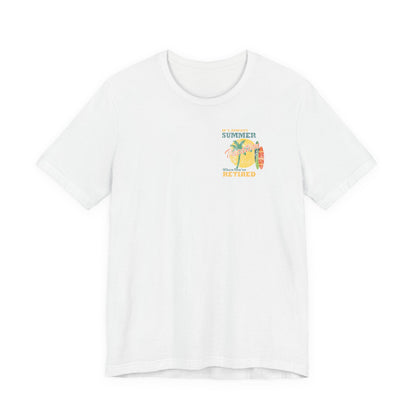 Back Print Retirement Tee Always Summer Vacation