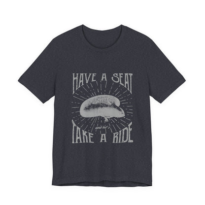 Cycling T-Shirt Have a Seat Take a Ride Tee