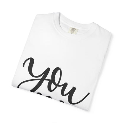 You Rock Tee Hand Lettered Heavyweight Shirt