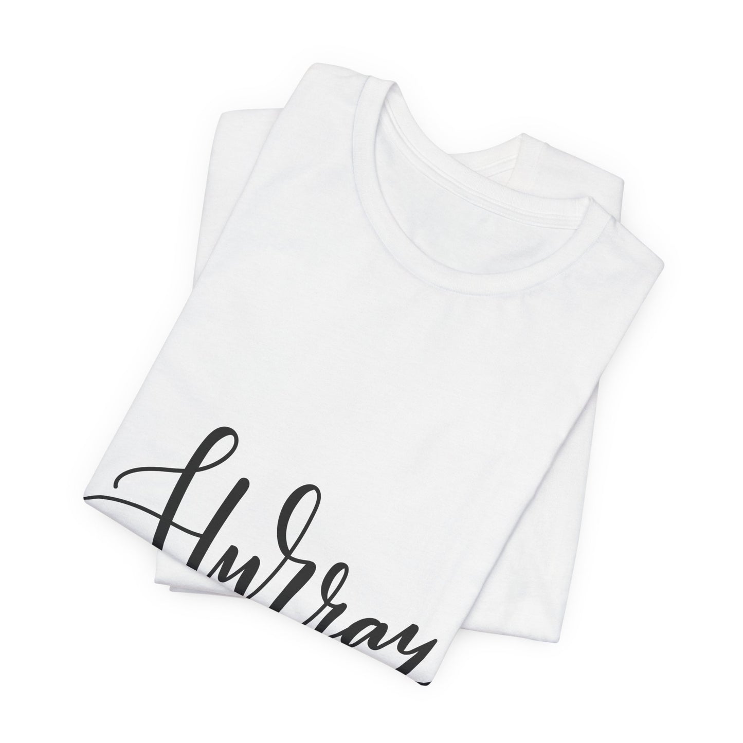 Hurray T-Shirt Calligraphy Script Celebration Tee