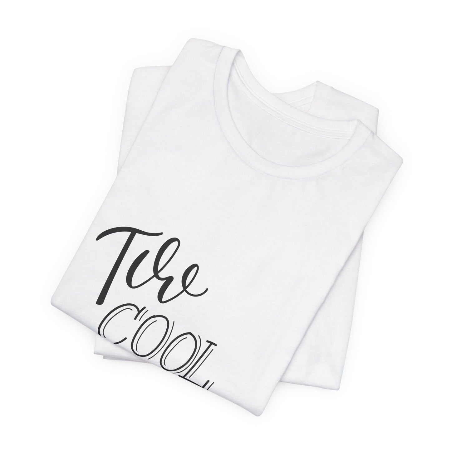 Too Cool to Dream T-Shirt Hand Lettered Quote