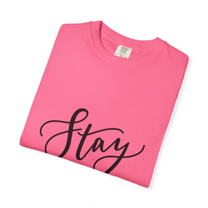 Stay Curious Garment-Dyed Tee Inspirational Quote