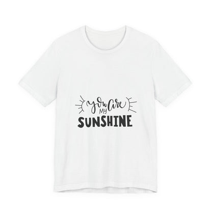 You Are My Sunshine T-Shirt Cute Gift Tee
