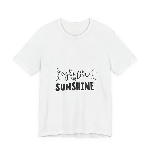 You Are My Sunshine T-Shirt Cute Gift Tee