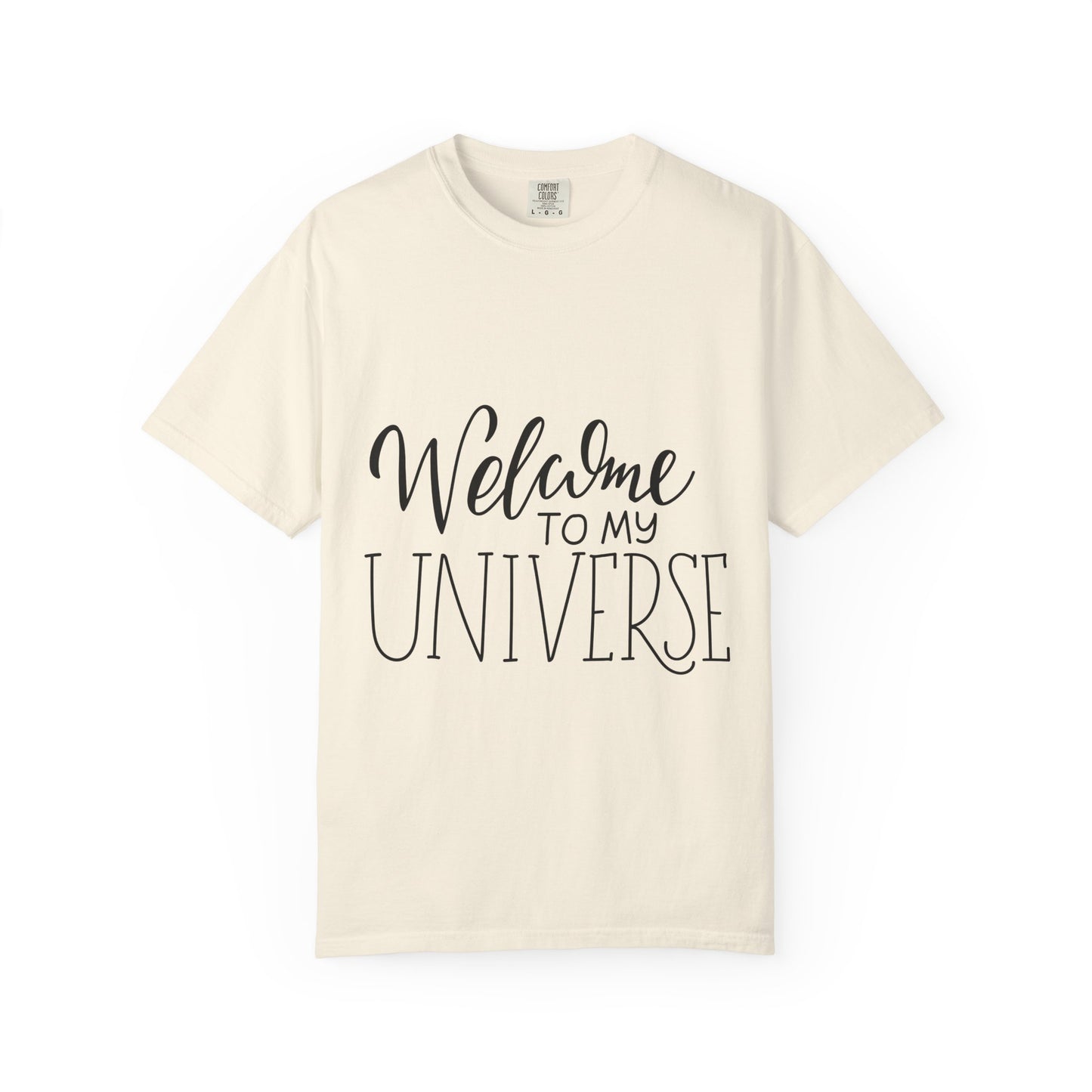 Welcome To My Universe Garment-Dyed Tee