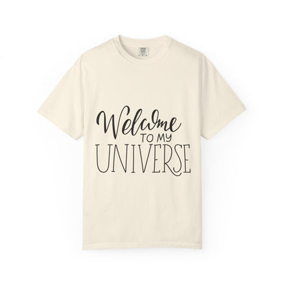 Welcome To My Universe Garment-Dyed Tee
